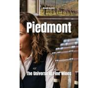 Piedmont: The Universe of Fine Wines