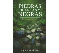 PIEDRAS BLANCAS Y NEGRAS: Un homenaje a mi padre