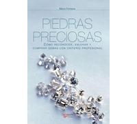 Piedras preciosas: Cómo reconocer, valorar y comprar gemas con criterio profesional