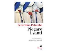 Piegare i santi. Inchini rituali e pratiche mafiose