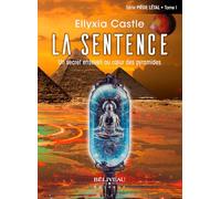 Piège létal: Tome 1, La Sentence - Un secret enseveli au coeur des pyramides