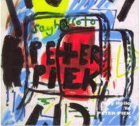 PIEK, PETER - SAY HELLO TO PETER PIEK