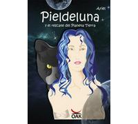 Pieldeluna. Y el rescate del Planeta Tierra - di M. Rubio Blanco, 2017 - ER