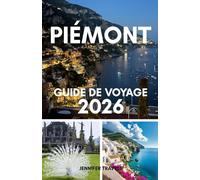 Piémont guide de voyage 2026: Découvrez le joyau caché du nord de l'Italie - Gastronomie, vin et guide de voyage du Piémont