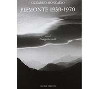 Piemonte (1930-1970). Ediz. illustrata