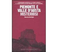 Piemonte e Valle d'Aosta misteriosi