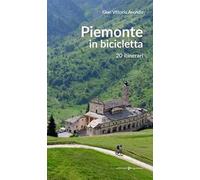Piemonte in bicicletta. 20 itinerari