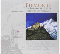 Piemonte occidentale carnets de voyage - [Carlo Delfino Editore]