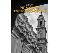 Piemonte segreto e sconosciuto
