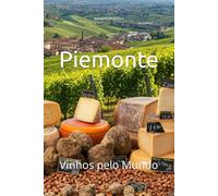 Piemonte: Vinhos pelo Mundo