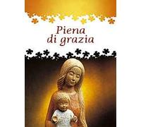Piena di grazia