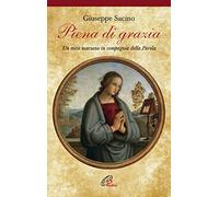 Piena di grazia. Un mese mariano in compagnia della parola