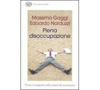 Piena disoccupazione. Vivere e competere nella società del quaternario