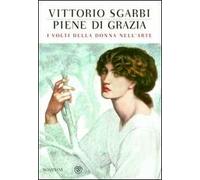 Piene di grazia. I volti della donna nell'arte. Ediz. illustrata