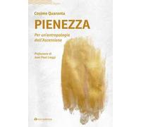 Pienezza. Per un'antropologia dell'ascensione