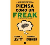 Piensa como un freak/ Think Like a Freak