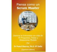 Piensa como un Scrum Master: Spanish Edition