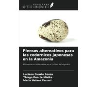 Piensos alternativos para las codornices japonesas en la Amazonia: Alimentación alternativa en el cultivo del algodón