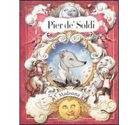 Pier de' soldi. Ediz. illustrata