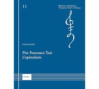 Pier Francesco Tosi. L'epistolario