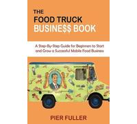 Pier Fuller The Food Truck Business Book (Tascabile)