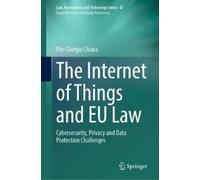 Pier Giorgio Chiara The Internet of Things and EU Law (Copertina rigida)