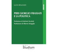 Pier Giorgio Frassati e la politica