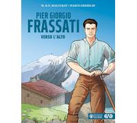 Pier Giorgio Frassati. Verso l'alto