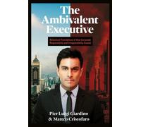Pier Luigi Giardino Matteo Cristofar The Ambivalent Executiv (Copertina rigida)