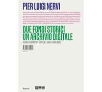 Pier Luigi Nervi. Due fondi storici. Un archivio digitale