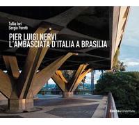 Pier Luigi Nervi. L'Ambasciata d'Italia a Brasilia