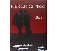 Pier Luigi Pizzi. Inventore di teatro (2006-2015). Bis!
