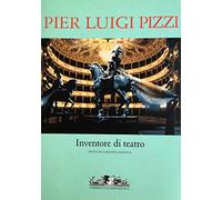 Pier Luigi Pizzi. Inventore di teatro - [Umberto Allemandi]