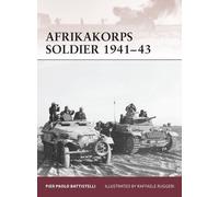 Pier Paolo Battistelli Afrikakorps Soldier 1941-43 (Tascabile) Warrior