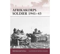 Pier Paolo Battistelli Afrikakorps Soldier 1941-43 (Tascabile) Warrior
