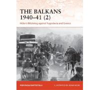 Pier Paolo Battistelli The Balkans 1940-41 (2) (Tascabile) Campaign