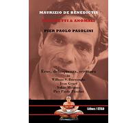 Maledetti & anomali. Pier Paolo Pasolini - [Lithos Editrice]