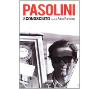 Pier Paolo Pasolini sconosciuto