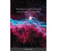 Pier Paolo Ricci Almanacco astronomico Astronomical Almanac 2021 (Tascabile)