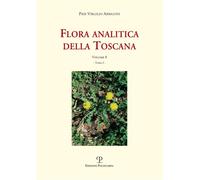 Flora analitica della Toscana. Vol. 8 - Arrigoni Pier Virgilio