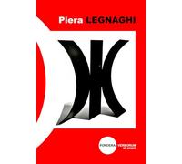PIERA LEGNAGHI: opere - a cura di Alessandro Chiodo