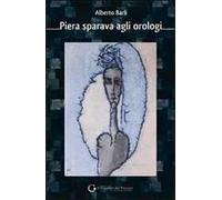 Piera sparava agli orologi