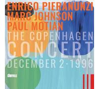 Enrico Pieranunzi, Marc Johnson & Paul The Copenhagen Concert, December 2 (CD)
