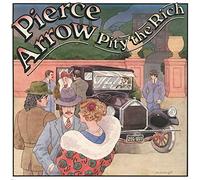Pierce Arrow - Pity The Rich