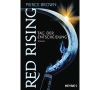 Pierce Brown Be Red Rising - Tag der Entscheidung: Roman (Red-Rising (Tascabile)