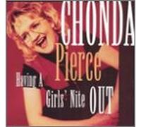 Pierce, Chonda - Having a Girls Nite Out