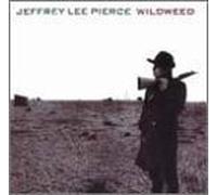 Pierce, Jeffrey Lee - Wildweed by Pierce, Jeffrey Lee (1994-06-14)