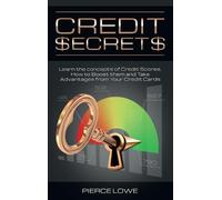 Pierce Lowe Credit Secrets (Copertina rigida)