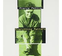 Pierce Pettis Everything Matters (CD) Album