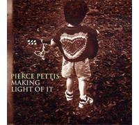 Pierce Pettis Making Light Of It (CD) Album